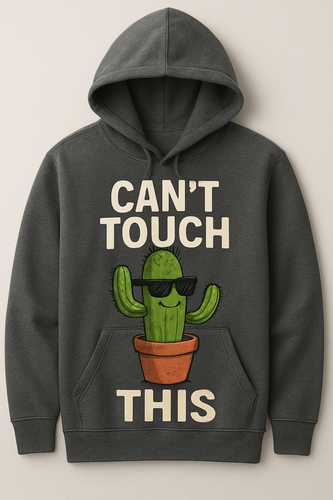Prompt: a realistic of a hoodie having an image “A cactus wearing sunglasses saying ‘Can’t Touch This'