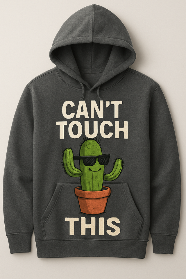 Prompt: a realistic of a hoodie having an image “A cactus wearing sunglasses saying ‘Can’t Touch This'